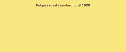 Belgian royal standard until 1909