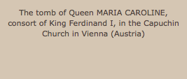 The tomb of Queen MARIA CAROLINE, consort of King Ferdinand I, in the Capuchin Church in Vienna (Austria)