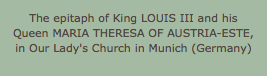 The epitaph of King LOUIS III and his Queen MARIA THERESA OF AUSTRIA-ESTE, in Our Lady's Church in Munich (Germany)