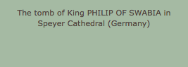 The tomb of King PHILIP OF SWABIA in Speyer Cathedral (Germany)